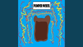 PumperNickel [upl. by Aleit]