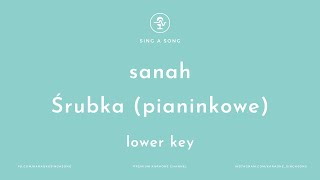 sanah  Śrubka pianinkowe KaraokeInstrumental Lower Key [upl. by Pournaras452]