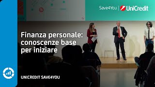 Finanza personale conoscenze base per iniziare  UniCredit Save4You [upl. by Solakcin191]