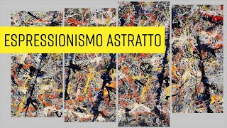 ESPRESSIONISMO ASTRATTO Jackson Pollock Mark Rothko e la Scuola di New York [upl. by Marillin]