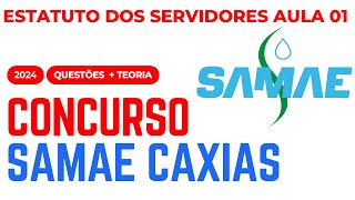 Concurso Público SAMAE Caxias do Sul Aula 01 Estatuto Regime Jurídico dos Servidores 2024 [upl. by Yrmac813]