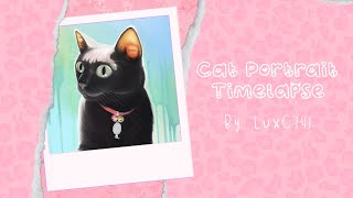 Cat Portrait Timelapse  LuxC341 [upl. by Keriann]