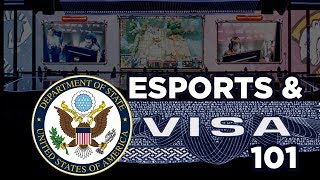 Esports and Visas 101  An Introduction to US Visas in Esports [upl. by Nahgiem]