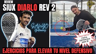 Siux DIABLO Revolution II Sanyo Gutiérrez ➕Ejercicios para mejorar tu nivel defensivo padel [upl. by Rimidalv]