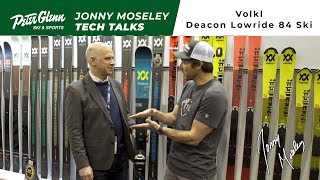 Peter Glenn Tech Talks 2020 Volkl Deacon Lowride 84 Ski Review [upl. by Seuqramed]