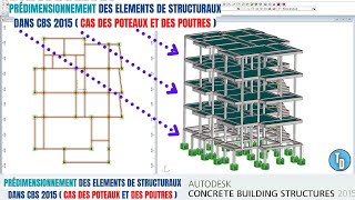 PRÉDIMENSIONNEMENT DES ÉLÉMENTS STRUCTURAUX DANS CBS CAS DES POTEAUX ET POUTRES [upl. by Goodspeed]