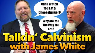 Talkin Calvinism with James White [upl. by Cy]