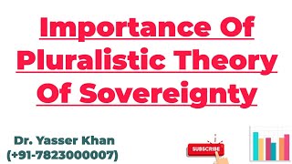 Importance Of Pluralistic Theory Of Sovereignty  Pluralistic Theory Of Sovereignty  Sovereignty [upl. by Yniar906]