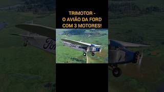 TRIMOTOR  O AVIÃO DA FORD COM 3 MOTORES [upl. by Nivi]