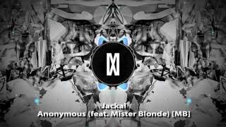 Jackal  Anonymous feat Mister Blonde Mattrixx Boosted [upl. by Racklin339]