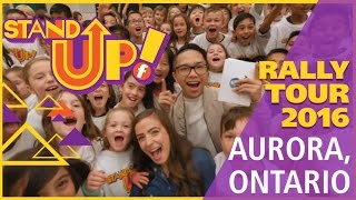 Stand UP Rally Tour 2016 – Aurora Ontario [upl. by Ttoile28]