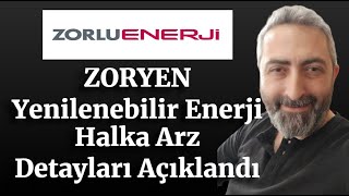 Zorlu Yenilenebilir Enerji zoryen Halka Arz Detayları Netleşti [upl. by Debbie951]