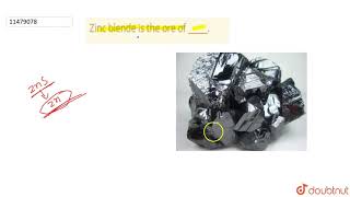 Zinc blende is the ore of [upl. by Wilterdink]