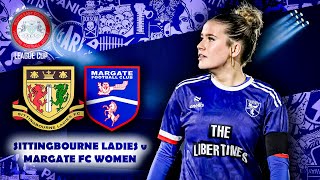 HIGHLIGHTS  LEAGUE CUP  Sittingbourne Ladies v Margate FC Women A [upl. by Che616]