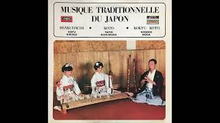 Musique Traditionnelle Du Japon  Shakuhachi • Koto • Kokyu Koto 1969LPRip [upl. by Adnawyek]