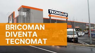 BRICOMAN diventa TECNOMAT perchè cambia nome [upl. by Abram]