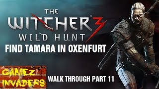 The Witcher 3 Find Tamara the Barons Daughter in Oxenfurt Walkthrough 11 [upl. by Nachison]