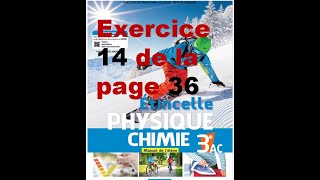 Exercice 14 page 36 étincelle physique 3ac [upl. by Ennoval833]