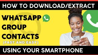 How To DownloadExtract WhatsApp Group contacts Using Smartphone [upl. by Ilohcin417]