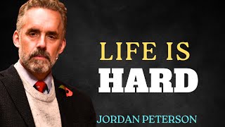 LIFE IS HARD MOTIVATIONAL VIDEO  JORDAN PETERSON [upl. by Alyahs372]