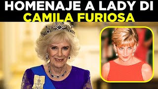 😡¡LA REINA CAMILA ESTALLA DE FURIA POR HOMENAJE A LADY DI [upl. by Nevuer]