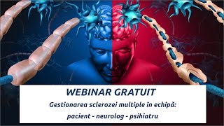 WEBINAR Gestionarea sclerozei multiple in echipa pacient  neurolog  psihiatru [upl. by Yraek]