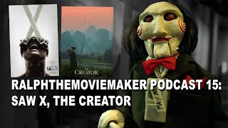 Ralphthemoviemaker Podcast 15 Saw X The Creator [upl. by Dominus]