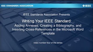 Writing Your IEEE Standard Video 4 Adding Annexes Bibliography CrossReferences [upl. by Ttnerb]