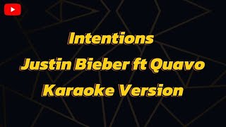 Intentions Justin Bieber ft Quavo Karaoke Version [upl. by Josias]