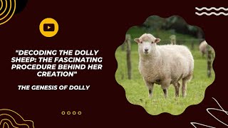 quotDecoding the Dolly Sheep The Fascinating Procedure Behind Her Creationquot [upl. by Aeli140]