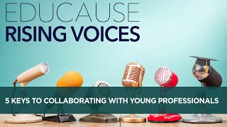 The Rising Voices Podcast  5 Keys to Collaborating with Young Professionals [upl. by Rehportsirhc957]