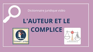 AUTEUR ET COMPLICE en droit pénal 🔤 [upl. by Aleacem]