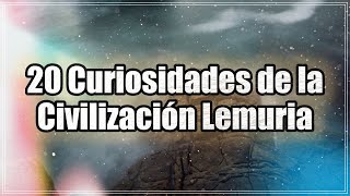 Curiosidades de la Civilización Lemuria El Enigma Perdido del Pacífico [upl. by Ahcila]