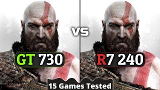 GT 730 vs R7 240  The Battle Of Low Budget GPUs  15 Games Tested [upl. by Clower]