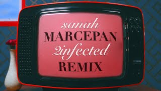 sanah  Marcepan 2infected Extended Remix ❗BEZ CENZURY❗ [upl. by Frissell]