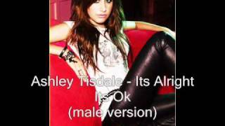 Ashley Tisdale Its Alright Its Ok male version [upl. by Loren176]