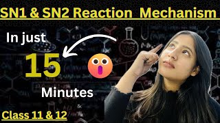 SN1 amp SN2 reactions mechanism  in just 15 min  class 11 amp 12  Haloalkanes amp Haloarenes youtube [upl. by Hjerpe]