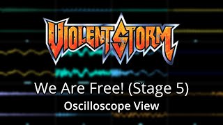 Violent Storm Arcade  quotWe Are Free Stage 5quot Oscilloscope View [upl. by Tterb]