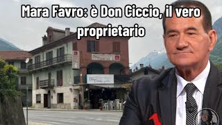 Mara Favro è Don Ciccio il vero proprietario [upl. by Lenoel]