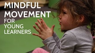 Mindful Movement for Young Learners [upl. by Joaquin]