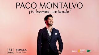 Paco Montalvo en SEVILLA con nuevo espectáculo ¡Volvemos cantando [upl. by Anerrol]