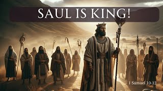 1 Samuel 1012 • quotSaul Is Kingquot • 1 Year Bible [upl. by Valoniah]