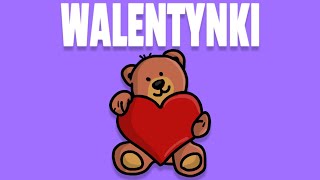 WALENTYNKI [upl. by Ycrep]