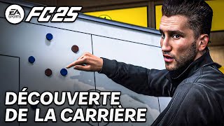 FC 25  DÉCOUVERTE DU MODE CARRIÈRE [upl. by Georgy806]