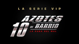 Azotes de Barrio Cap 149 [upl. by Covell]