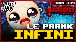 LE PRANK INFINI  The Binding of Isaac  Repentance 334 [upl. by Ellord]