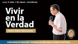 Vivir en la Verdad Rev Padre Darío Bencosme [upl. by Reiko]