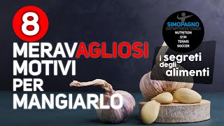 Aglio  8 motivi meravAGLIOsi per mangiarlo  I segreti degli alimenti 🧄 [upl. by Langelo]