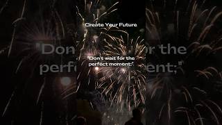 Create Your Future quotes dailyquotes love [upl. by Clywd]