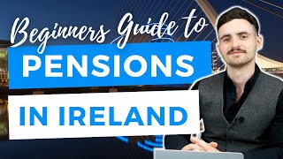 Pensions in Ireland  A Beginners Guide [upl. by Jo-Anne]